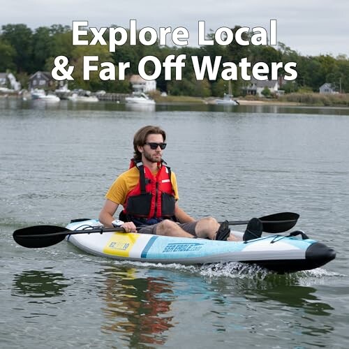 Man kayaking on a lake with text 'Explore Local & Far Off Waters'